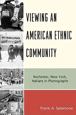 Spojrzenie na amerykańską społeczność etniczną: Rochester, Nowy Jork, Włosi na fotografiach - Viewing an American Ethnic Community: Rochester, New York, Italians in Photographs