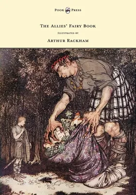 The Allies' Fairy Book - ilustrowana przez Arthura Rackhama - The Allies' Fairy Book - Illustrated by Arthur Rackham