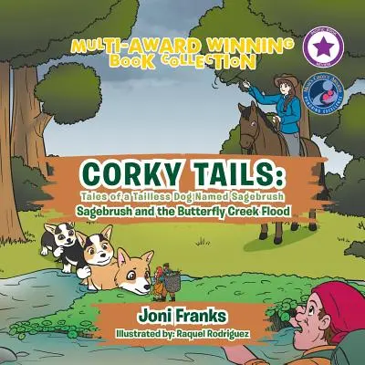 Corky Tails: Opowieści psa bez ogona o imieniu Sagebrush: Sagebrush i powódź w Butterfly Creek - Corky Tails: Tales of a Tailless Dog Named Sagebrush: Sagebrush and the Butterfly Creek Flood