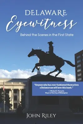 Delaware Eyewitness: Za kulisami pierwszego stanu - Delaware Eyewitness: Behind the Scenes in the First State