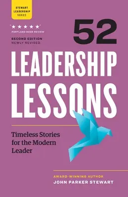 52 lekcje przywództwa: Ponadczasowe historie dla współczesnych liderów - 52 Leadership Lessons: Timeless Stories for the Modern Leader