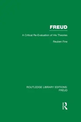 Freud (Rle: Freud): Krytyczna ponowna ocena jego teorii - Freud (Rle: Freud): A Critical Re-Evaluation of His Theories