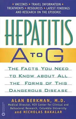 Wirusowe zapalenie wątroby typu A do G: Fakty, które musisz wiedzieć o wszystkich formach tej niebezpiecznej choroby - Hepatitis A to G: The Facts You Need to Know about All the Forms of This Dangerous Disease