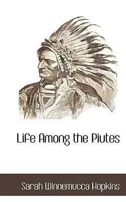 Życie wśród Piutów - Life Among the Piutes