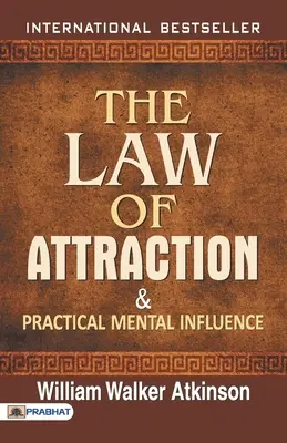 Prawo przyciągania i praktyczny wpływ mentalny - The Law of Attraction and Practical Mental Influence