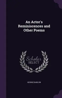 Wspomnienia aktora i inne wiersze - An Actor's Reminiscences and Other Poems