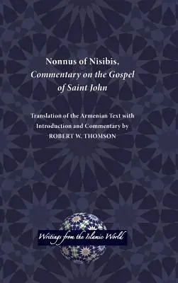 Nonnus z Nisibis, Komentarz do Ewangelii św. Jana - Nonnus of Nisibis, Commentary on the Gospel of Saint John