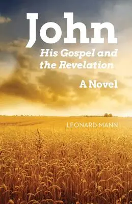 Jan: jego Ewangelia i Objawienie - John: His Gospel And The Revelation