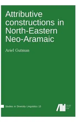 Konstrukcje atrybucyjne w północno-wschodnim języku neoaramejskim - Attributive constructions in North-Eastern Neo-Aramaic