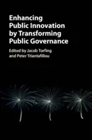Zwiększanie innowacyjności publicznej poprzez przekształcanie zarządzania publicznego - Enhancing Public Innovation by Transforming Public Governance
