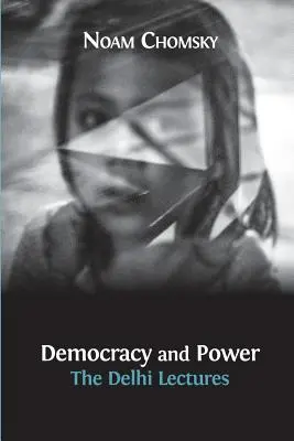 Demokracja i władza: wykłady w Delhi (wydanie zatwierdzone przez autora) - Democracy and Power: The Delhi Lectures (author-approved edition)