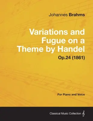 Wariacje i fuga na temat Haendla - Na fortepian solo op.24 (1861) - Variations and Fugue on a Theme by Handel - For Solo Piano Op.24 (1861)