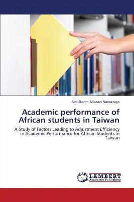 Wyniki akademickie afrykańskich studentów na Tajwanie - Academic performance of African students in Taiwan