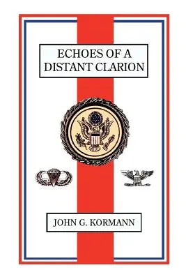 Echa odległego klaronu: Wspomnienia dyplomaty i żołnierza - Echoes of a Distant Clarion: Recollections of a Diplomat and Soldier