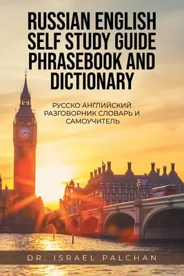 Rozmówki i słownik rosyjsko-angielski do samodzielnej nauki: Русско Английl - Russian English Self Study Guide Phrasebook and Dictionary: Русско Английl