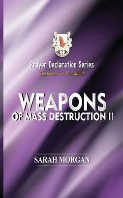 Seria deklaracji modlitewnych: Broń masowego rażenia II - Prayer Declaration Series: Weapons of Mass Destruction II