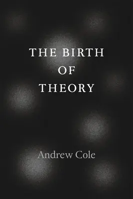 Narodziny teorii - The Birth of Theory