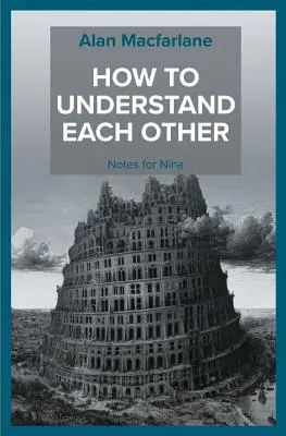 Jak zrozumieć siebie nawzajem - Notatki dla Niny - How to Understand Each Other - Notes for Nina