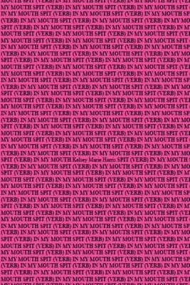 Pluć (czasownik) w moich ustach - Spit (Verb) in My Mouth