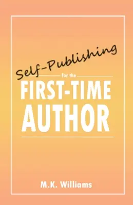 Samodzielne publikowanie dla początkujących autorów - Self-Publishing for the First-Time Author