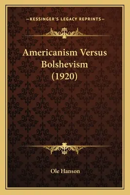 Amerykanizm kontra bolszewizm (1920) - Americanism Versus Bolshevism (1920)