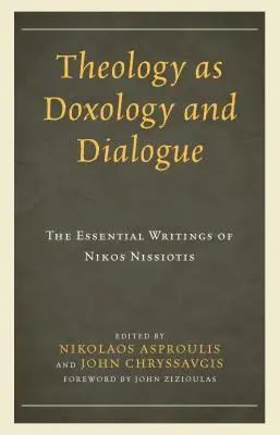 Teologia jako doksologia i dialog: Najważniejsze pisma Nikosa Nissiotisa - Theology as Doxology and Dialogue: The Essential Writings of Nikos Nissiotis