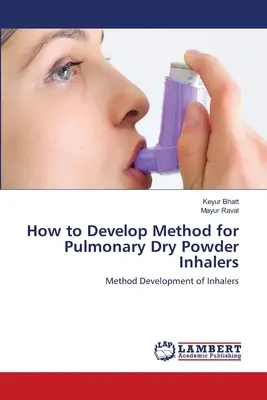 Jak opracować metodę dla inhalatorów suchego proszku do płuc? - How to Develop Method for Pulmonary Dry Powder Inhalers