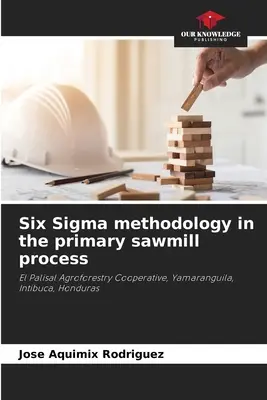 Metodologia Six Sigma w podstawowym procesie tartaku - Six Sigma methodology in the primary sawmill process