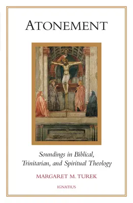 Pojednanie: Dźwięki w teologii biblijnej, trynitarnej i duchowej - Atonement: Soundings in Biblical, Trinitarian, and Spiritual Theology