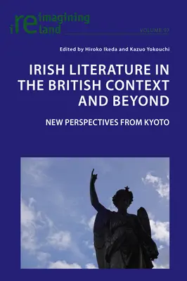 Literatura irlandzka w kontekście brytyjskim i nie tylko: perspektywy XXI wieku z Kioto - Irish Literature in the British Context and Beyond: 21st Century Perspectives from Kyoto