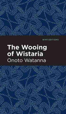 The Wooing of Wistaria