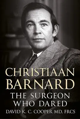 Christiaan Barnard: Chirurg, który się odważył - Christiaan Barnard: The Surgeon Who Dared