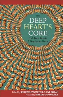 Rdzeń głębokiego serca: irlandzcy poeci powracają do wiersza Touchstone - The Deep Heart's Core: Irish Poets Revisit a Touchstone Poem