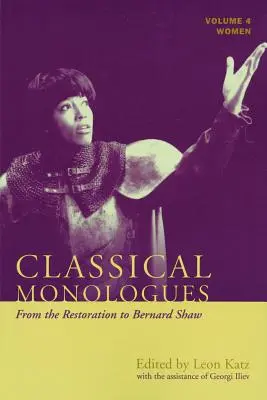 Klasyczne monologi: Kobiety: Od restauracji do Bernarda Shawa (1680-1940), tom 4 - Classical Monologues: Women: From the Restoration to Bernard Shaw (1680s to 1940s), Volume 4