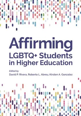 Afirmacja studentów LGBTQ+ w szkolnictwie wyższym - Affirming LGBTQ+ Students in Higher Education