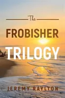 Trylogia Frobishera - Frobisher Trilogy