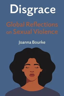 Hańba: Globalne refleksje na temat przemocy seksualnej - Disgrace: Global Reflections on Sexual Violence