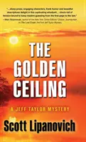 Złoty sufit: Tajemnica Jeffa Taylora - The Golden Ceiling: A Jeff Taylor Mystery