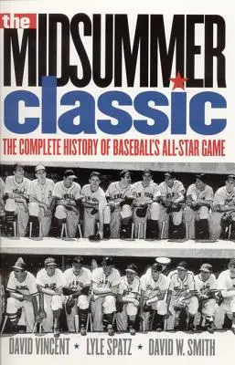 The Midsummer Classic: Kompletna historia meczu gwiazd baseballu - The Midsummer Classic: The Complete History of Baseball's All-Star Game