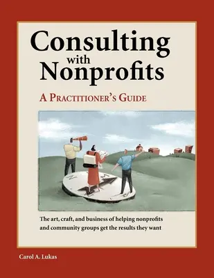 Konsultacje z organizacjami non-profit: Przewodnik dla praktyków - Consulting with Nonprofits: A Practitioner's Guide