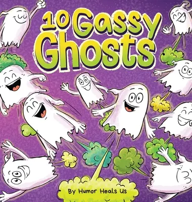 10 Gassy Ghosts: Opowieść o dziesięciu duchach, które pierdzą i pukają - 10 Gassy Ghosts: A Story About Ten Ghosts Who Fart and Poot