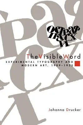 The Visible Word: Eksperymentalna typografia i sztuka nowoczesna, 1909-1923 - The Visible Word: Experimental Typography and Modern Art, 1909-1923