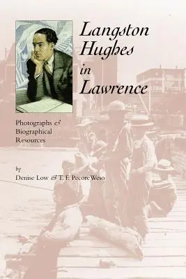 Langston Hughes w Lawrence: Fotografie i materiały biograficzne - Langston Hughes in Lawrence: Photographs and Biographical Resources