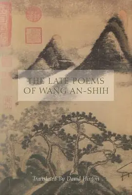 Późne wiersze Wang An-Shiha - The Late Poems of Wang An-Shih