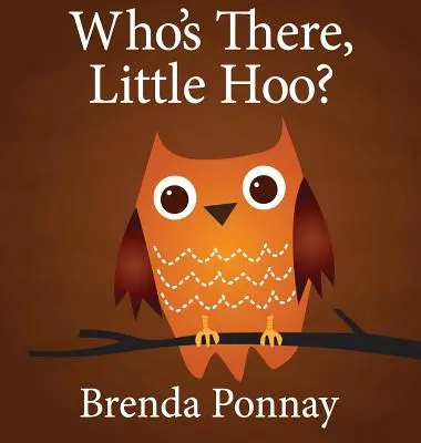 Kto tam, Mały Hoo? - Who's There, Little Hoo?