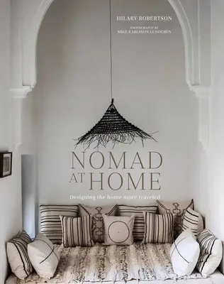 Nomad w domu: Projektowanie domu bardziej podróżnego - Nomad at Home: Designing the Home More Traveled