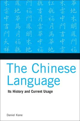 Język chiński: Jego historia i obecne użycie - The Chinese Language: Its History and Current Usage