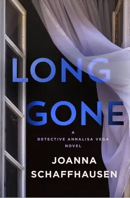 Dawno minione: powieść detektyw Annalisy Vegi - Long Gone: A Detective Annalisa Vega Novel