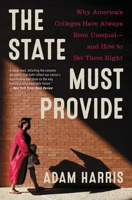 The State Must Provide: Ostateczna historia nierówności rasowych w amerykańskim szkolnictwie wyższym - The State Must Provide: The Definitive History of Racial Inequality in American Higher Education