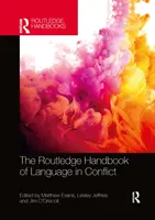 The Routledge Handbook of Language in Conflict (Podręcznik języka w konflikcie) - The Routledge Handbook of Language in Conflict